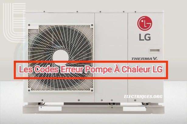 code erreur pompe à chaleur lg