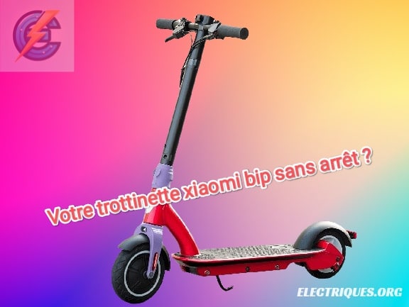 trottinette xiaomi bip sans arrêt