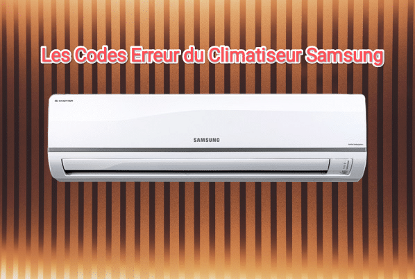 erreur climatiseur samsung