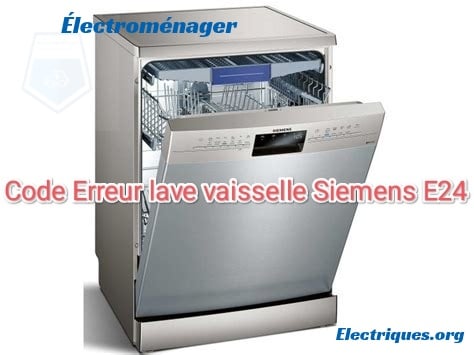 code erreur lave-vaisselle siemens e24