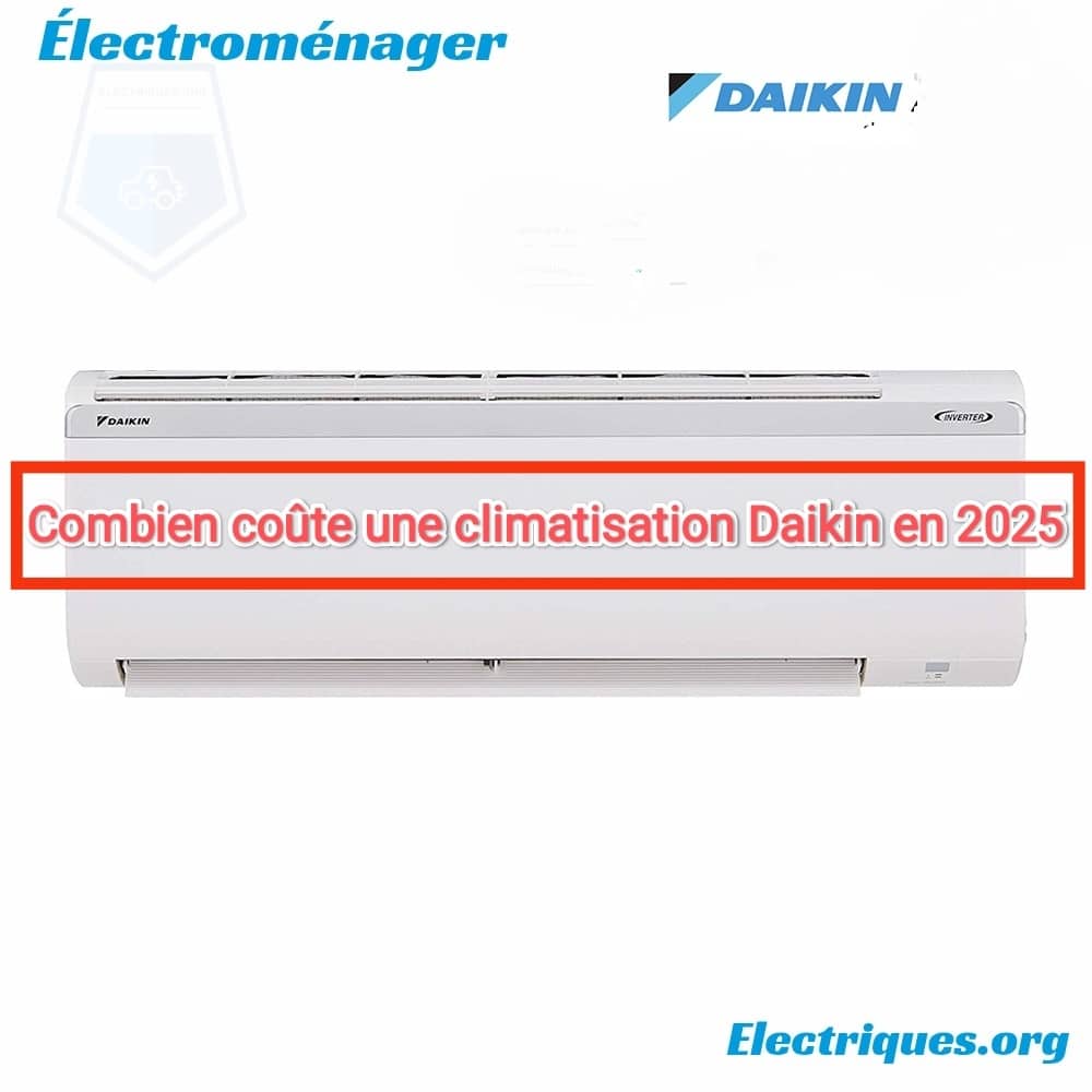 combien coute une climatisation daikin 2025