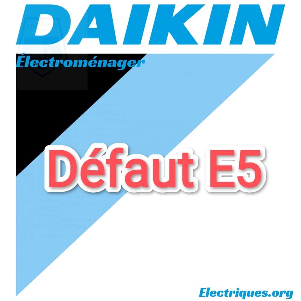 defaut e5 daikin 