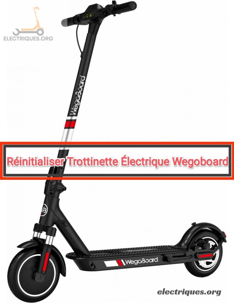 réinitialiser trottinette électrique wegoboard