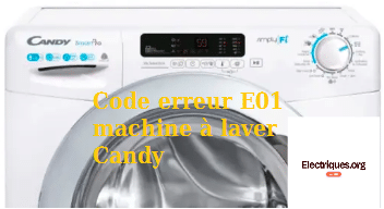 Code erreur E01 machine à laver Candy