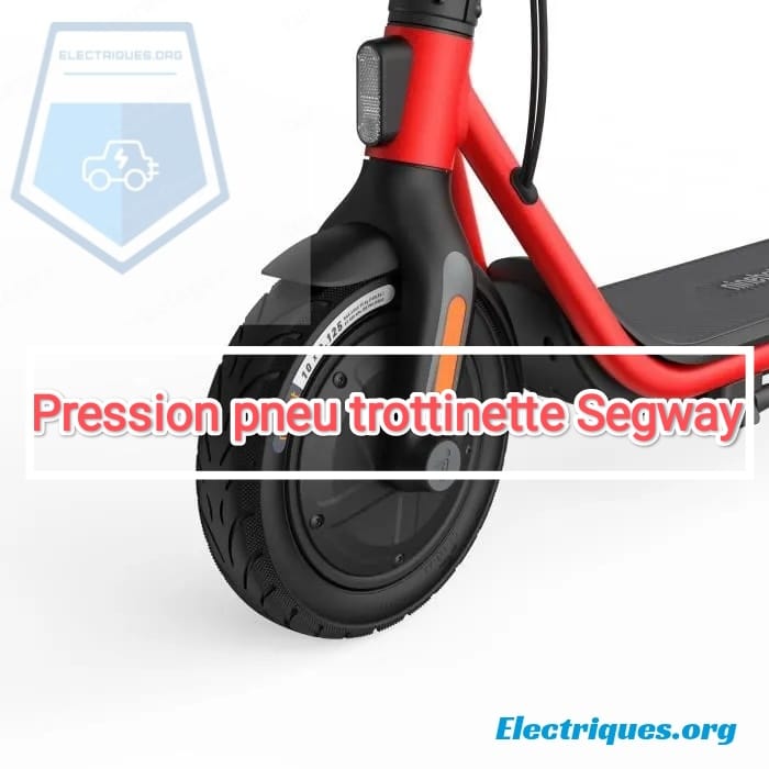 Pression pneu trottinette Segway