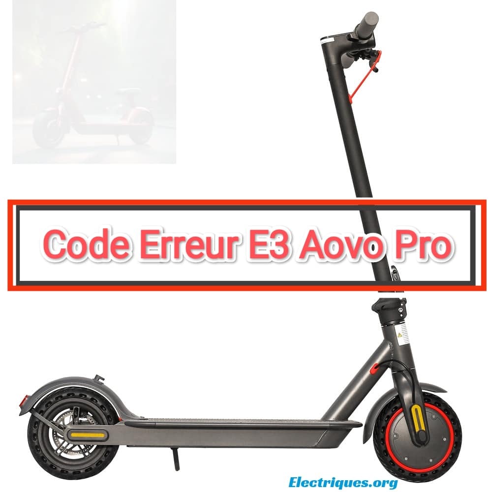 code erreur e3 trottinette électrique aovo pro