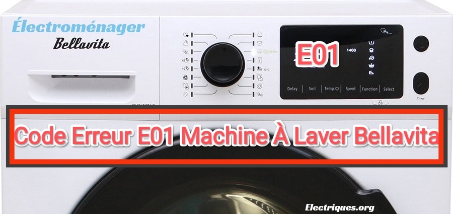 code erreur E01 machine à laver bellavita