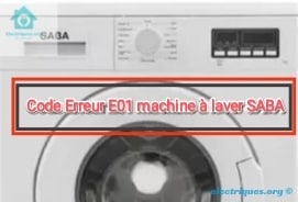 code erreur E01 machine à laver saba