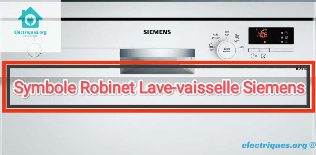 symbole robinet lave-vaisselle siemens