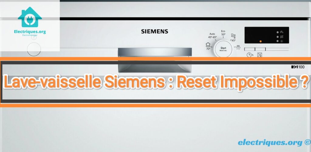 lave-vaisselle siemens reset impossible